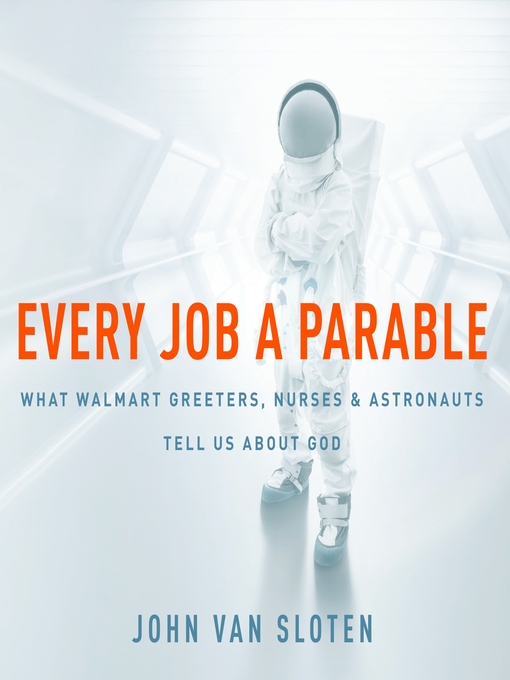 Title details for Every Job a Parable by John Van Sloten - Available